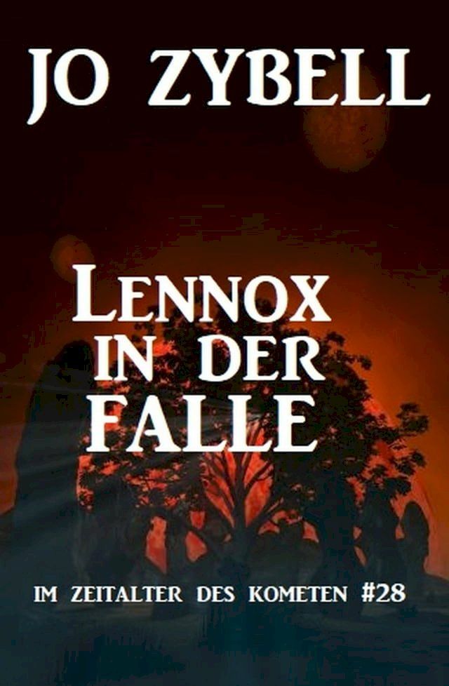  Lennox in der Falle: Das Zeitalter des Kometen #28(Kobo/電子書)