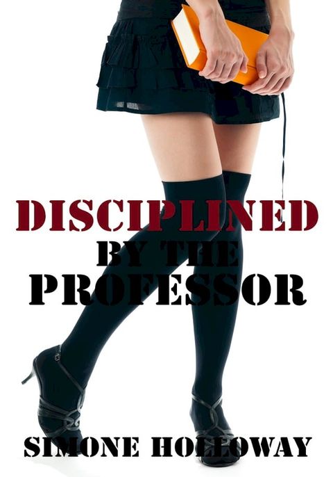 Disciplined By The Professor: Bundle 1 (Spanking)(Kobo/電子書)