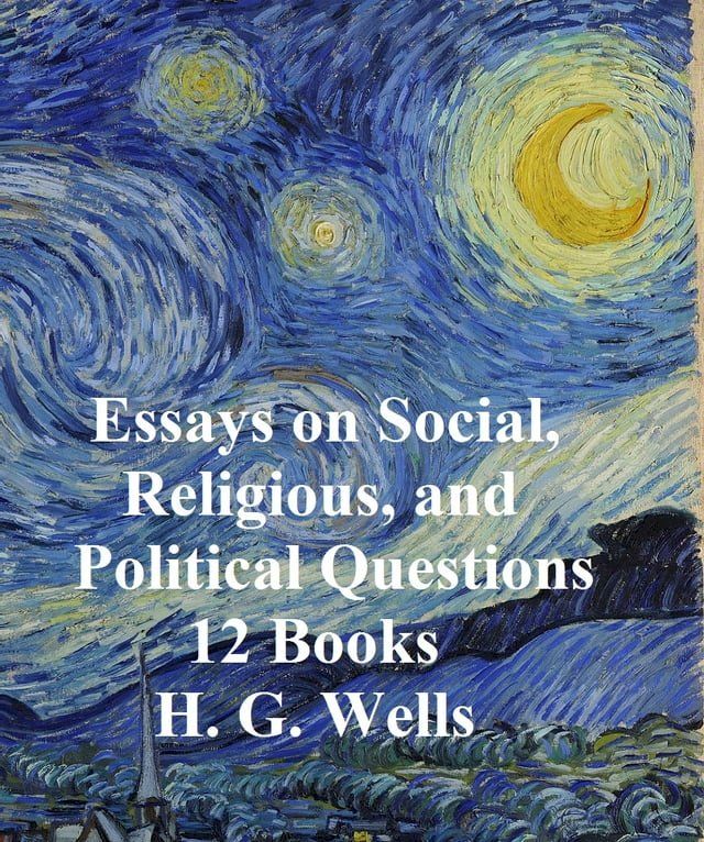  H.G. Wells: 13 books on Social, Religious, and Political Questions(Kobo/電子書)