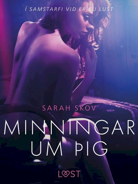 Minningar um &thorn;ig - Er&oacute;t&iacute;sk sm&aacute;saga(Kobo/電子書)