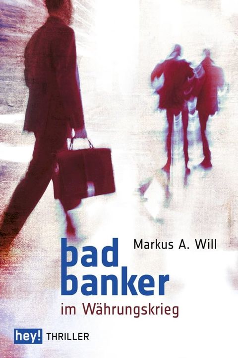 Bad Banker im Währungskrieg(Kobo/電子書)