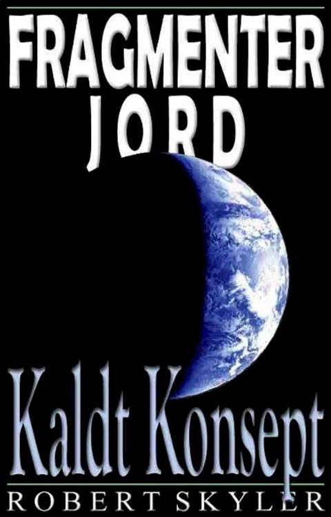 Fragmenter Jord - 003 - Kaldt Konsept (Norsk Utgave)(Kobo/電子書)