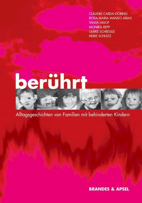 Berührt - Alltagsgeschichten von Familien mit behinderten Kindern(Kobo/電子書)