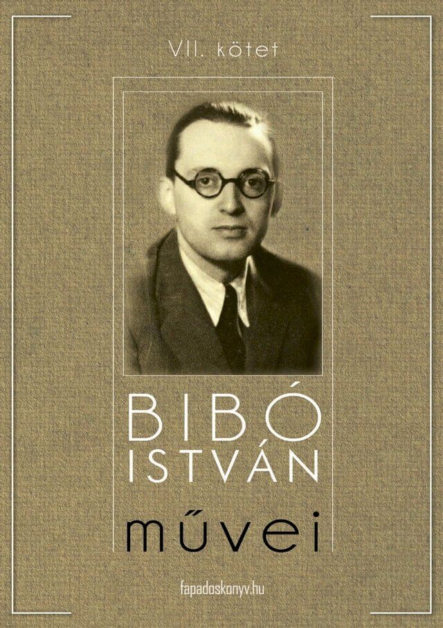  Bibó István művei VII. kötet(Kobo/電子書)