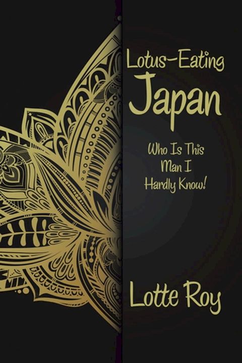 Lotus-Eating Japan(Kobo/電子書)