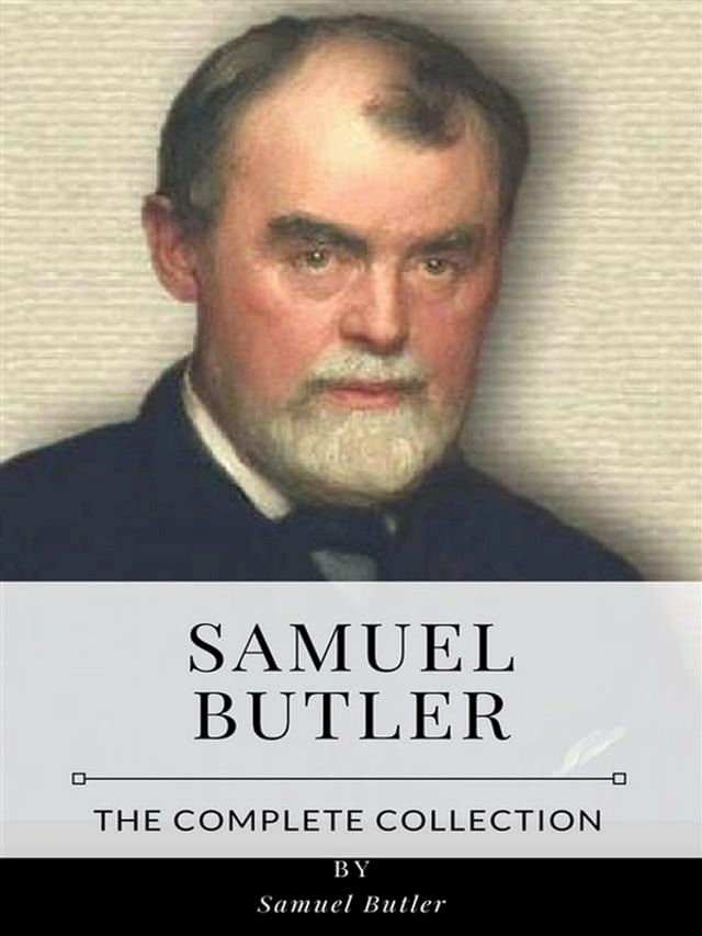  Samuel Butler – The Complete Collection(Kobo/電子書)