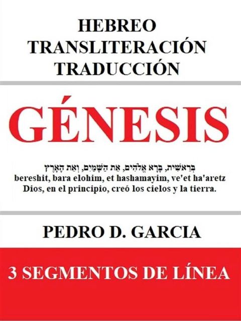 G&eacute;nesis: Hebreo Transliteraci&oacute;n Traducci&oacute;n(Kobo/電子書)