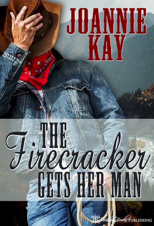  The Firecracker Gets Her Man(Kobo/電子書)