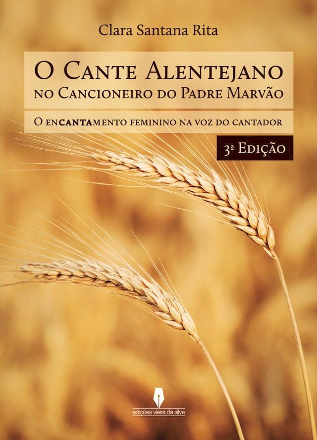  O CANTE ALENTEJANO NO CANCIONEIRO DO PADRE MARV&Atilde;O, 3&ordf; edi&ccedil;&atilde;o(Kobo/電子書)