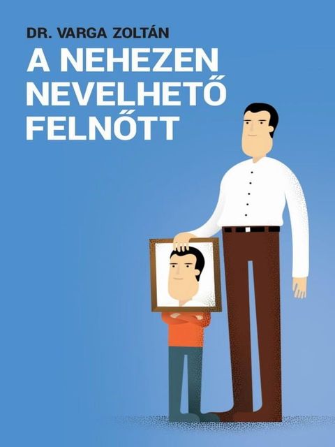 A nehezen nevelhető felnőtt(Kobo/電子書)