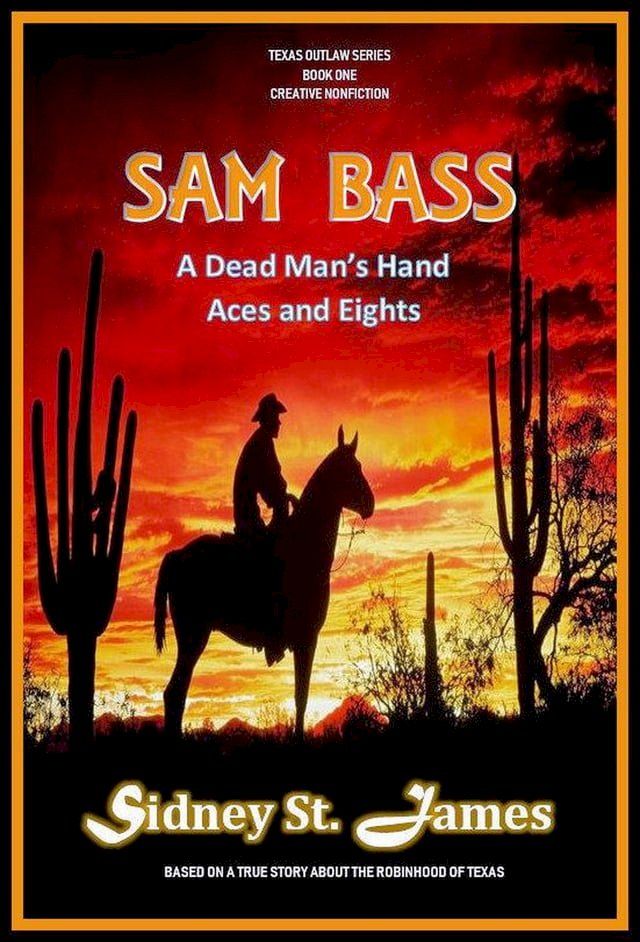  Sam Bass - A Dead Man's Hand, Aces and Eights(Kobo/電子書)