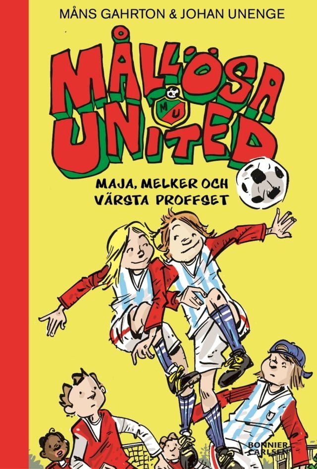  Mållösa United. Maja, Melker och värsta proffset(Kobo/電子書)