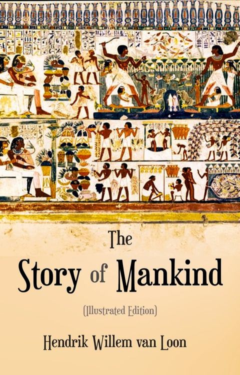 The Story of Mankind (Illustrated Edition)(Kobo/電子書)