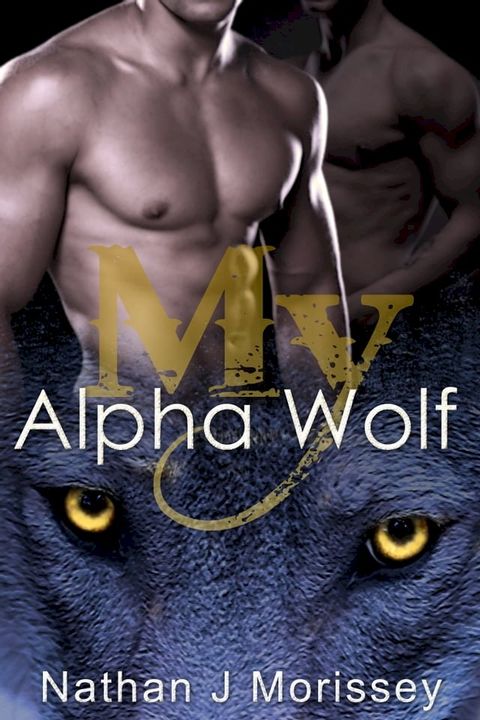 My Alpha Wolf, Volume 3(Kobo/電子書)