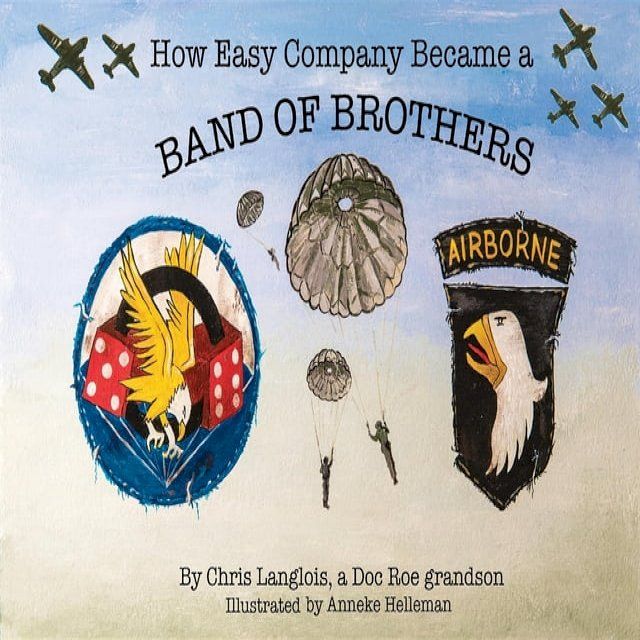  How Easy Company Became a Band of Brothers(Kobo/電子書)