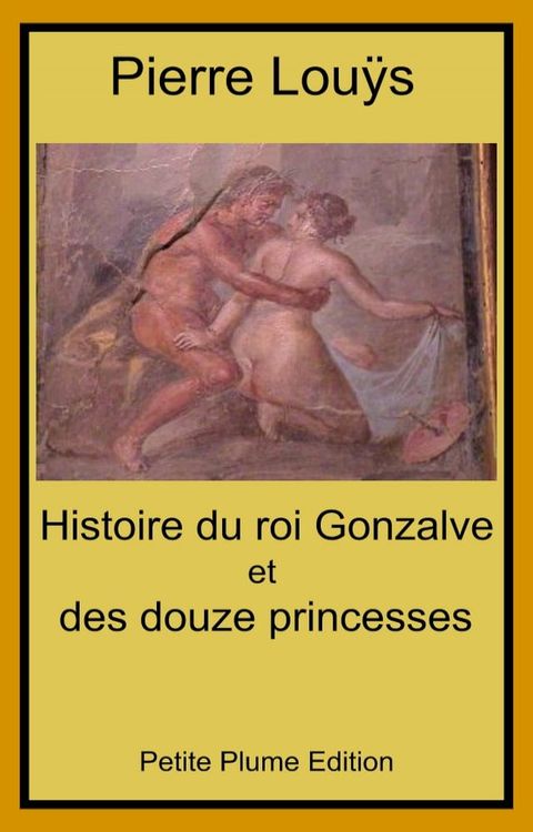 Histoire du roi Gonzalve et des douze princesses(Kobo/電子書)