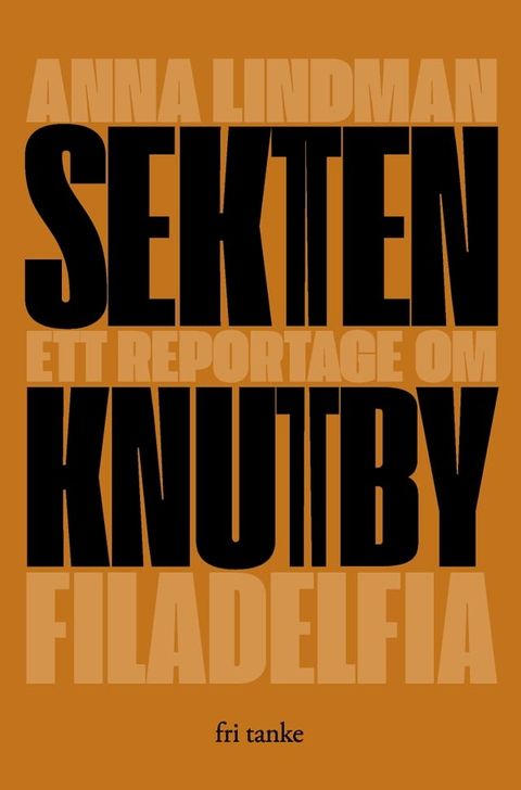 Sekten : Ett reportage om Knutby Filadelfia(Kobo/電子書)