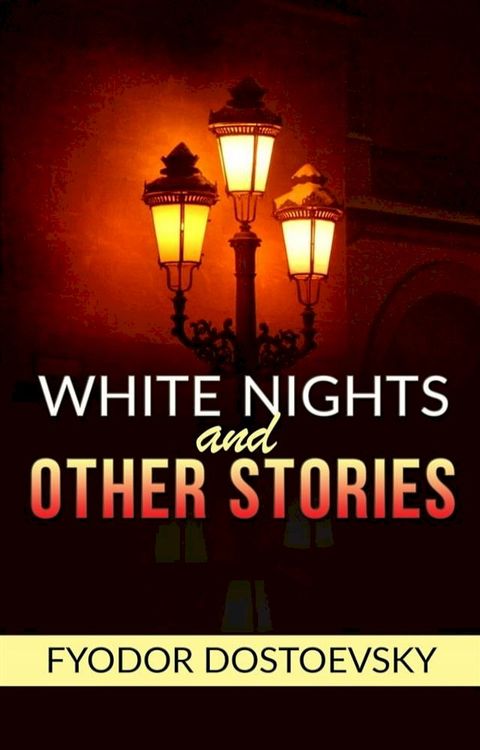 White Nights and Other Stories(Kobo/電子書)