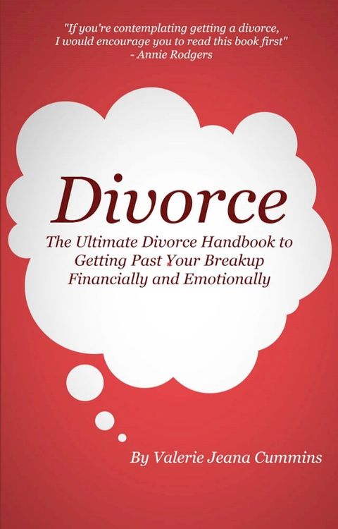 Divorce: The Ultimate Divorce Handbook to Getting Past Your Breakup Financially and Emotionally.(Kobo/電子書)