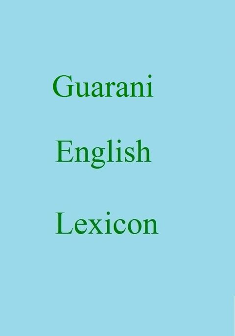 Guarani English Lexicon(Kobo/電子書)