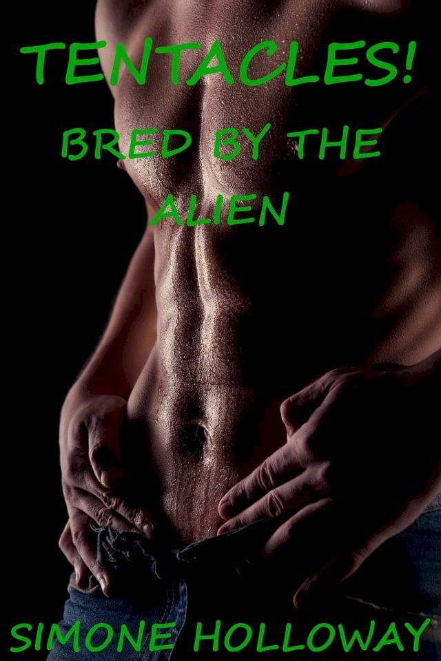  Tentacles 3: Bred By The Alien(Kobo/電子書)