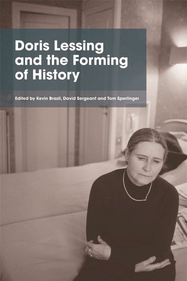  Doris Lessing and the Forming of History(Kobo/電子書)