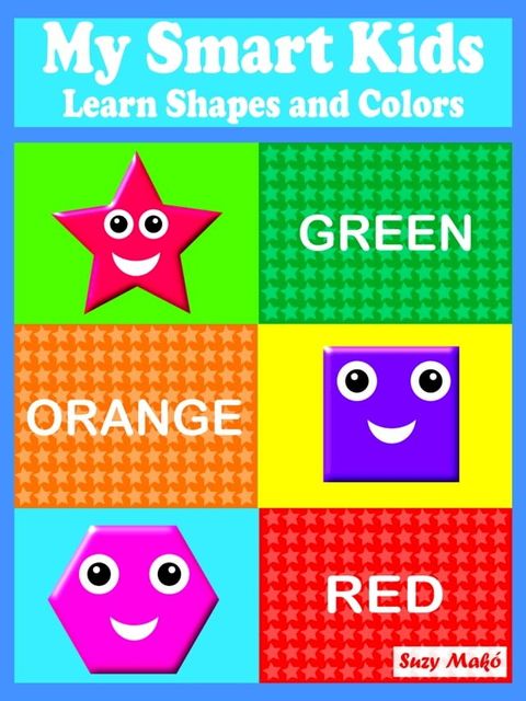 My Smart Kids - Learn Shapes and Colors(Kobo/電子書)