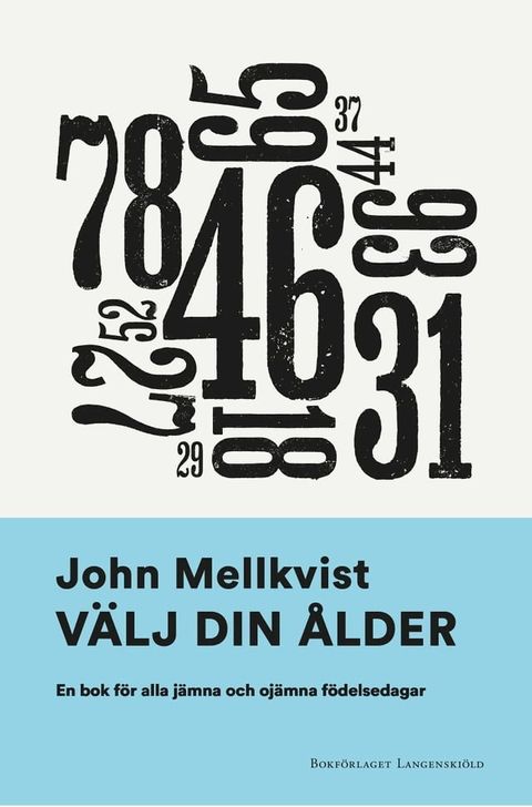 V&auml;lj din &aring;lder : en bok f&ouml;r alla j&auml;mna och oj&auml;mna f&ouml;delsedagar(Kobo/電子書)