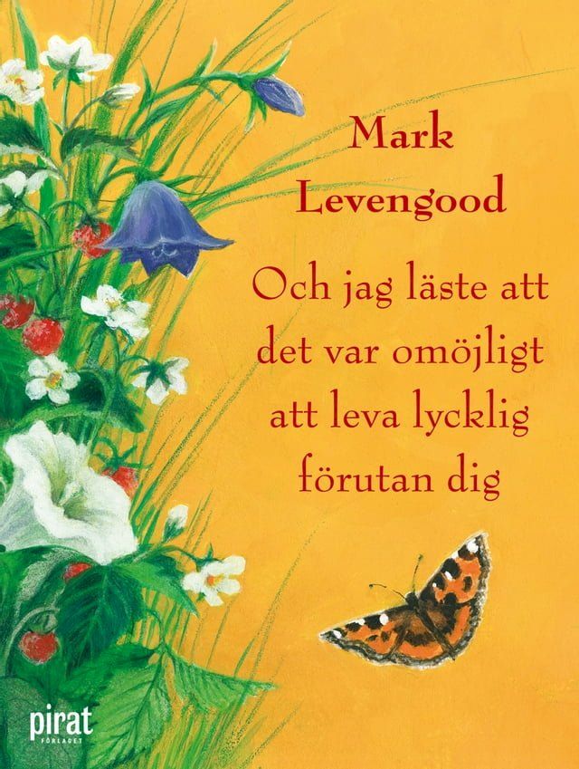  Och jag läste att det var omöjligt att leva lycklig förutan dig(Kobo/電子書)