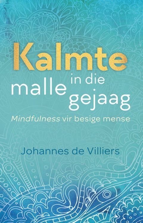 Kalmte in die malle gejaag(Kobo/電子書)