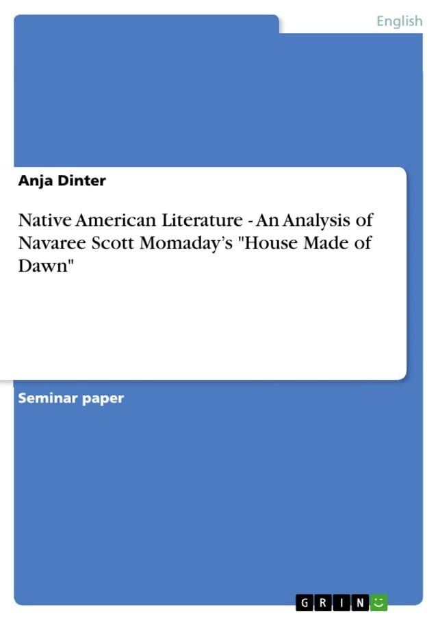  Native American Literature - An Analysis of Navaree Scott Momaday's 'House Made of Dawn'(Kobo/電子書)