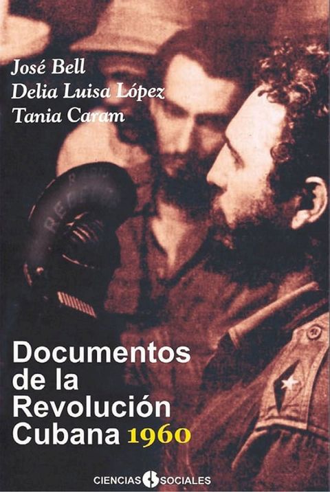 Documentos de la Revoluci&oacute;n Cubana 1960(Kobo/電子書)