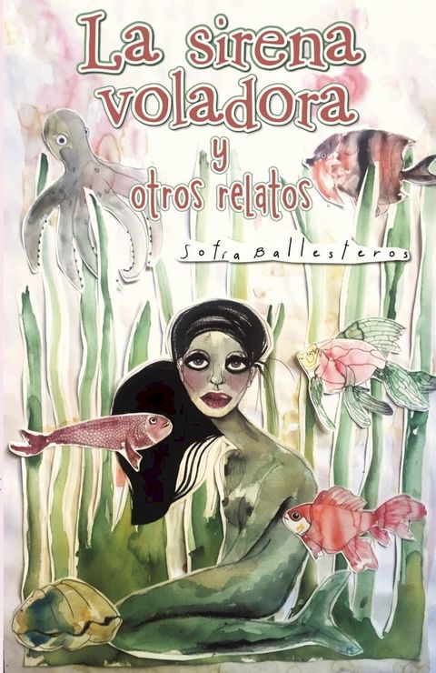 La sirena voladora y otros relatos(Kobo/電子書)