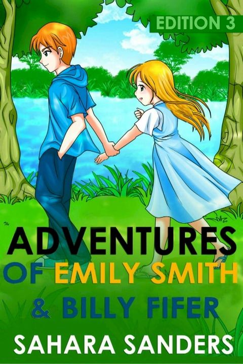 The Adventures of Emily Smith and Billy Fifer: Edition 3 (Intended for Older Children & Teens)(Kobo/電子書)