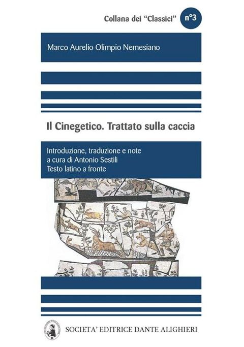 Marco Aurelio Olimpio Nemesiano - Il Cinegetico. Trattato sulla caccia(Kobo/電子書)