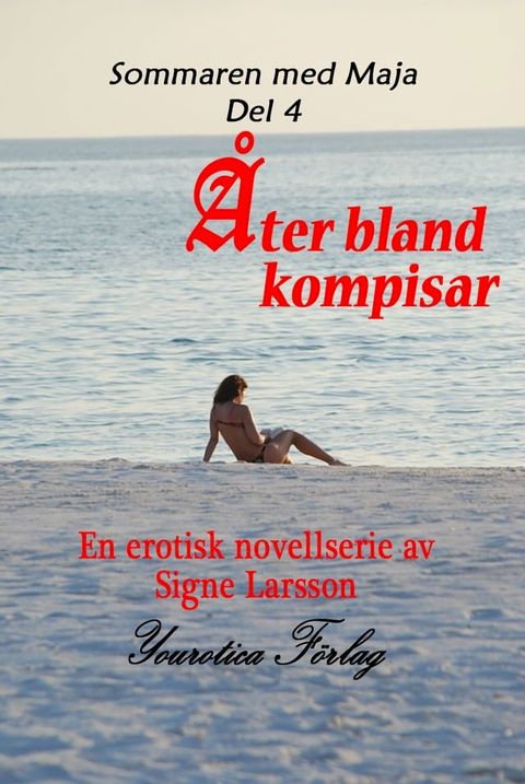 Sommaren med Maja Del 4 - &Aring;ter bland kompisar(Kobo/電子書)