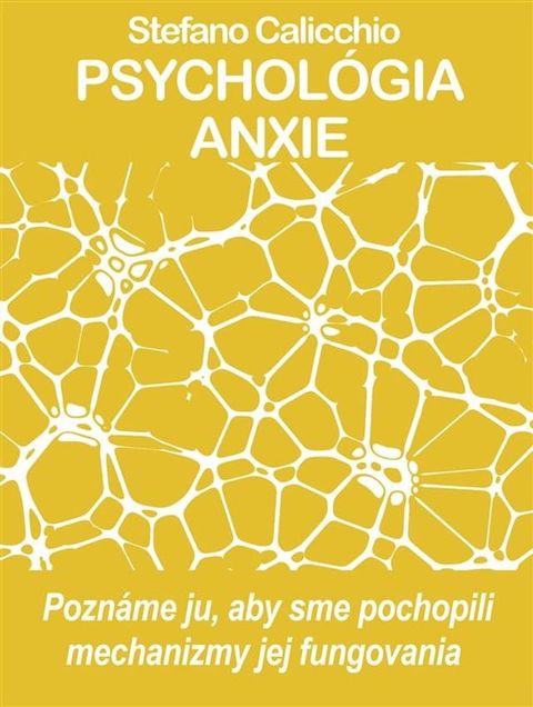 PSYCHOL&Oacute;GIA ANXIE Pozn&aacute;me ju, aby sme pochopili mechanizmy jej fungovania(Kobo/電子書)