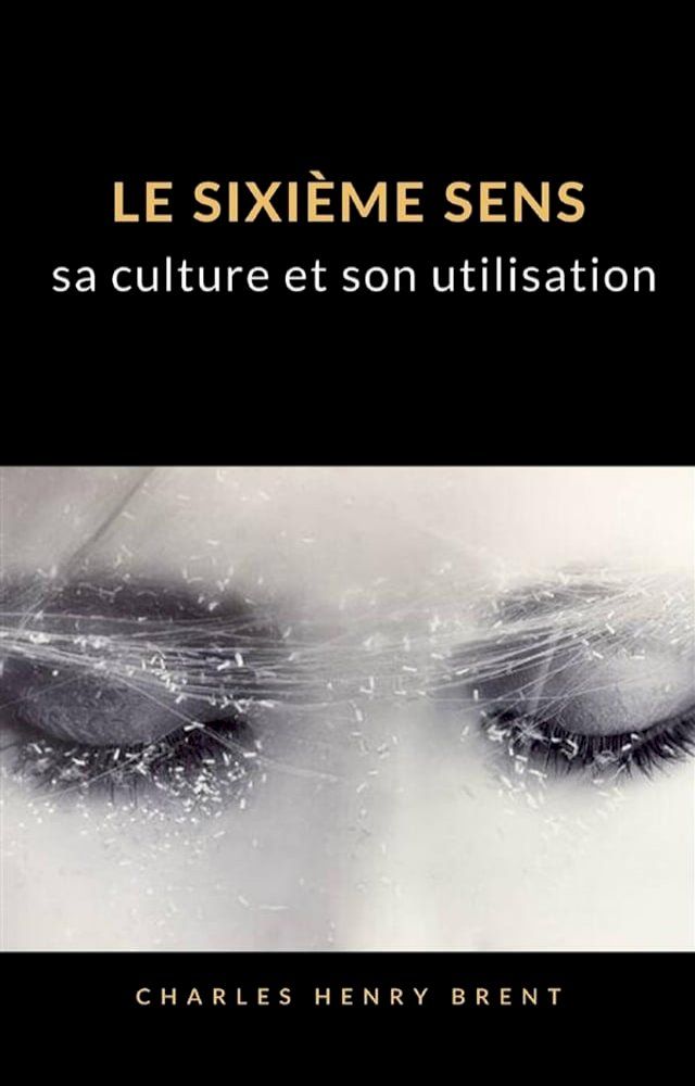  Le sixième sens : sa culture et son utilisation (traduit)(Kobo/電子書)