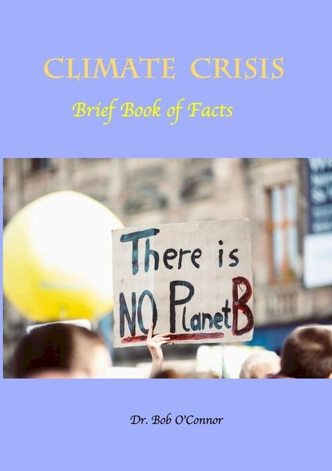 Climate Crisis--Brief Book of Facts(Kobo/電子書)