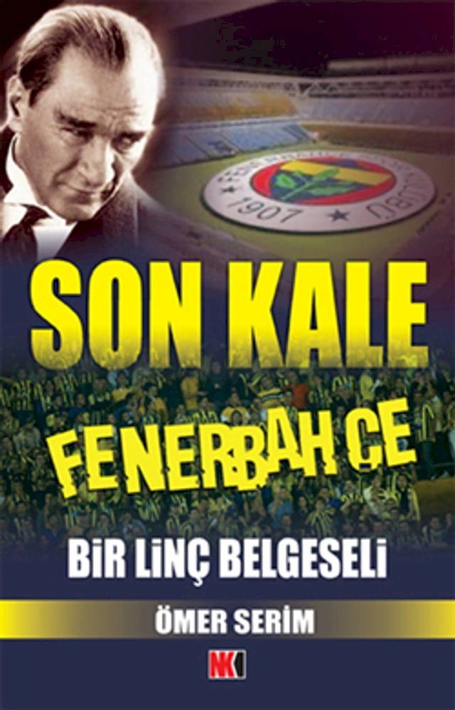  Son Kale Fenerbahçe: Bir Linç Belgeseli(Kobo/電子書)