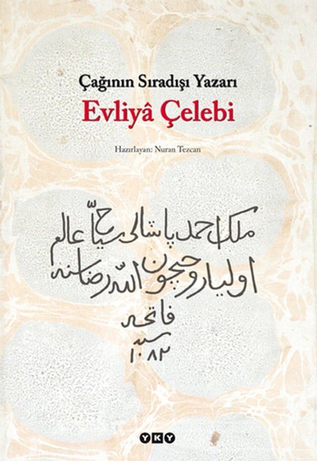  &Ccedil;ağının Sıradışı Yazarı Evliya &Ccedil;elebi(Kobo/電子書)