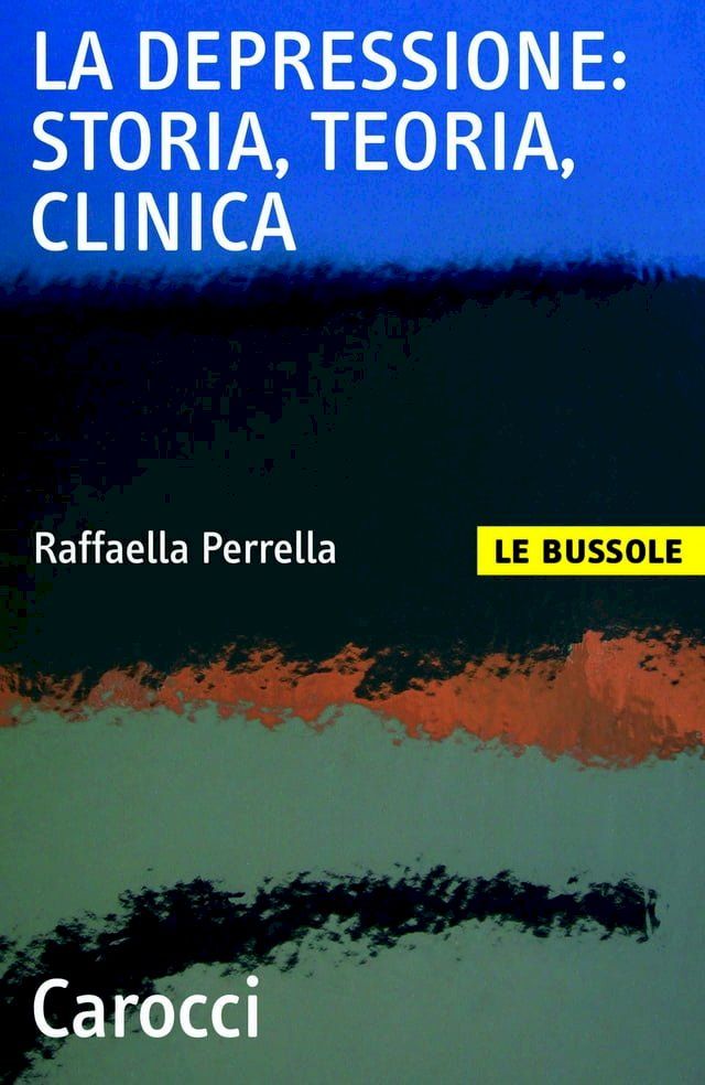  La depressione: storia, teoria, clinica(Kobo/電子書)