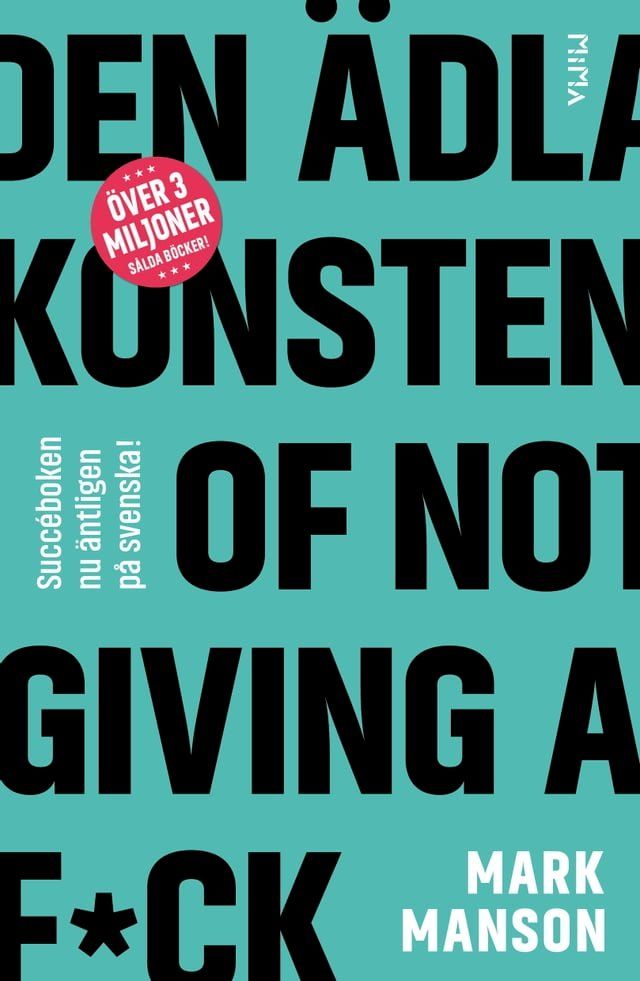  Den &auml;dla konsten of Not Giving a F*ck: S&aring; lever du ett bra liv - p&aring; riktigt(Kobo/電子書)