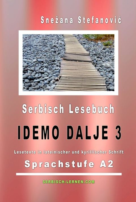 Serbisch: Lesebuch "Idemo dalje 3": Sprachstufe A2(Kobo/電子書)