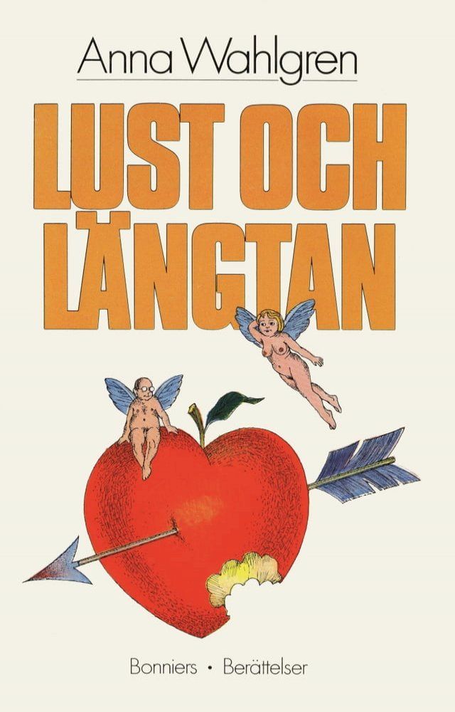  Lust och längtan : Berättelser(Kobo/電子書)