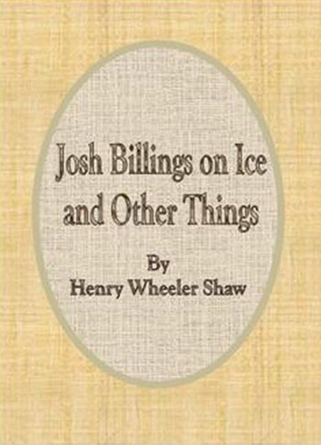  Josh Billings on Ice and Other Things(Kobo/電子書)