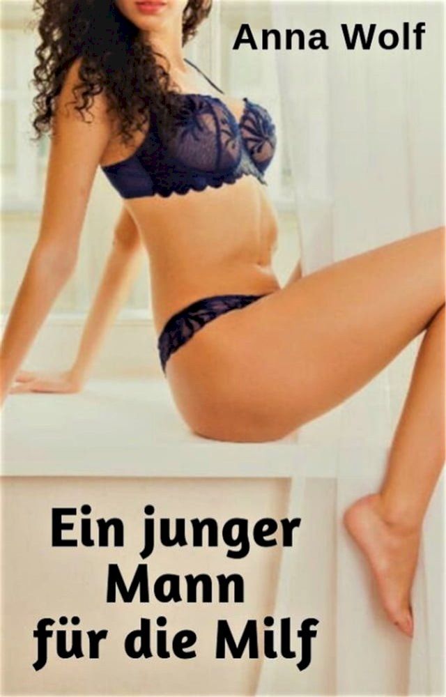  Ein junger Mann für die Milf(Kobo/電子書)