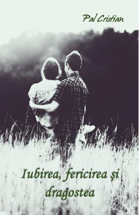 Iubirea, fericirea si dragostea(Kobo/電子書)