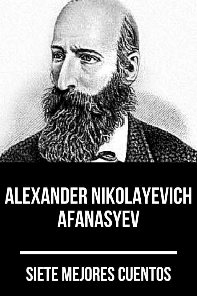  7 mejores cuentos de Alexander Nikolayevich Afanasyev(Kobo/電子書)