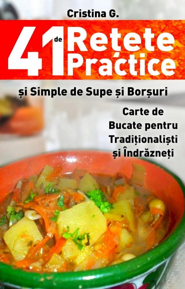  41 de Retete Practice si Simple de Supe si Borsuri(Kobo/電子書)